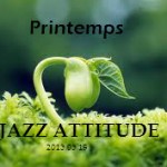 JAZZ ATTITUDE_2013.03.19_Printemps